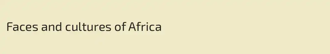 Faces and cultures of Africa